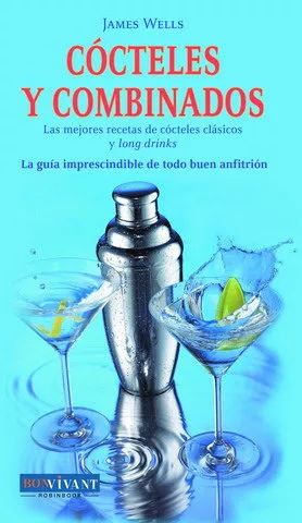 Portada del Libro Cocteles Y Combinados de James Wells - 9788496054219