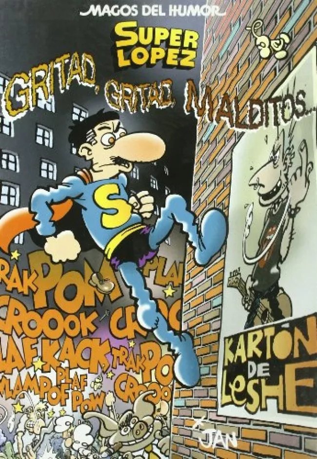 Portada del Libro ¡Gritad Gritad Malditos! (Superlopez) de Jan - 9788466622523