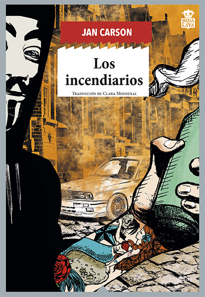 Portada del Libro Los Incendiarios de Jan Carson - 9788416537624