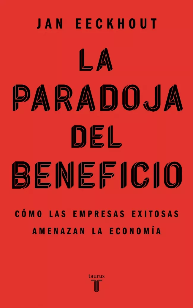 Portada del Libro La Paradoja Del Beneficio de Jan Eeckhout - 9788430625321