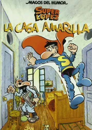 Portada del Libro La Casa Amarilla (Super Lopez. Magos Del Humor Nº 108) de Jan - 9788466624954