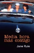 Portada del Libro Media Hora Mas Contigo de Jane Rule - 9788495346902