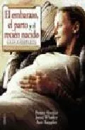 Portada del Libro El Embarazo El Parto Y Del Recien Nacido: Guia Completa de Janet Whalley - 9788497990219