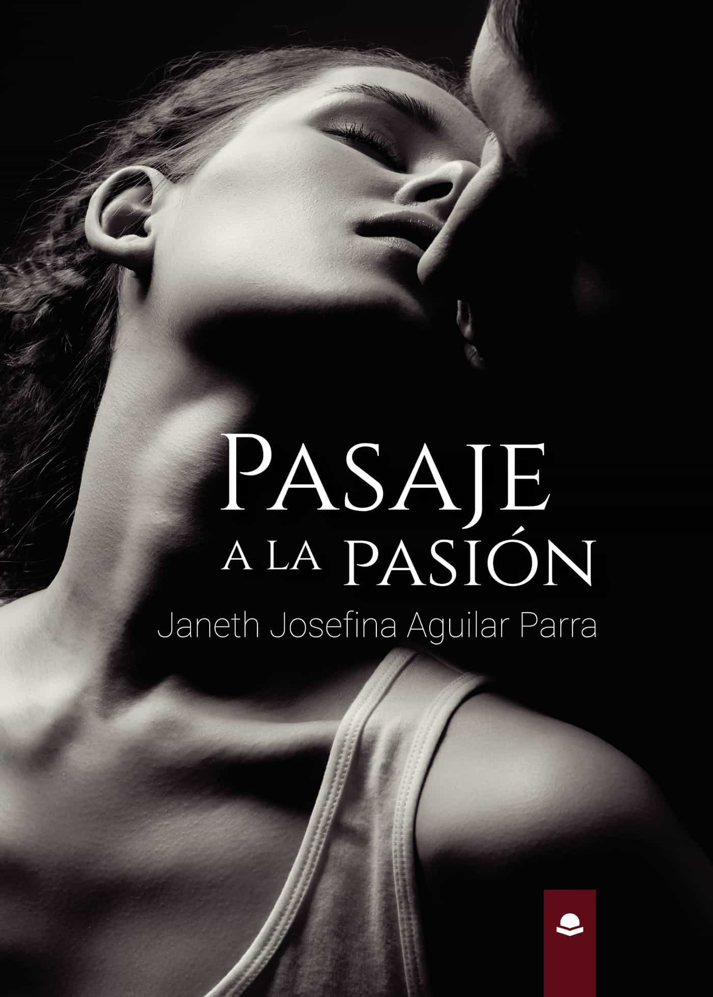 Portada del Libro Pasaje A La Pasion de Janeth Josefina Aguilar Parra - 9788413503134