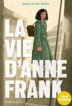 Portada del Libro La Vie D Anne Franck de Janny Van Der Molen - 9791036317309