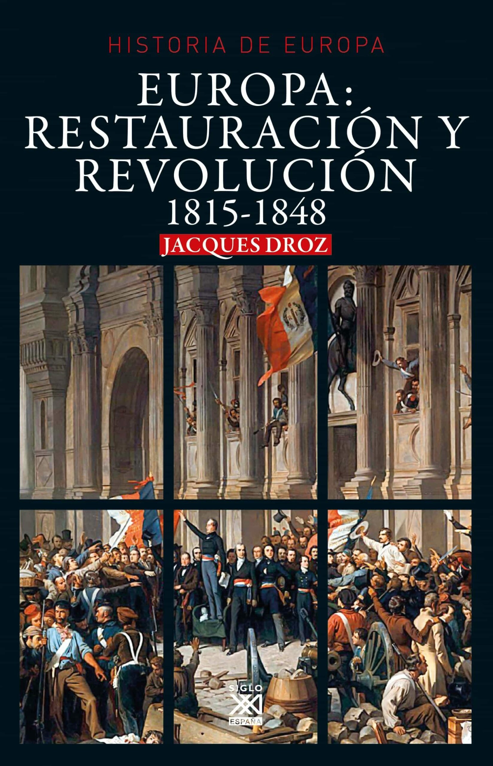 Portada del Libro Europa: Restauración Y Revolucion 1815-1848 de Jaques Droz - 9788432319808