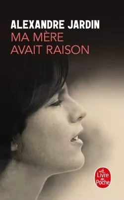 Portada del Libro Ma Mére Avait Raison de Jardin Alexandre - 9782253906759