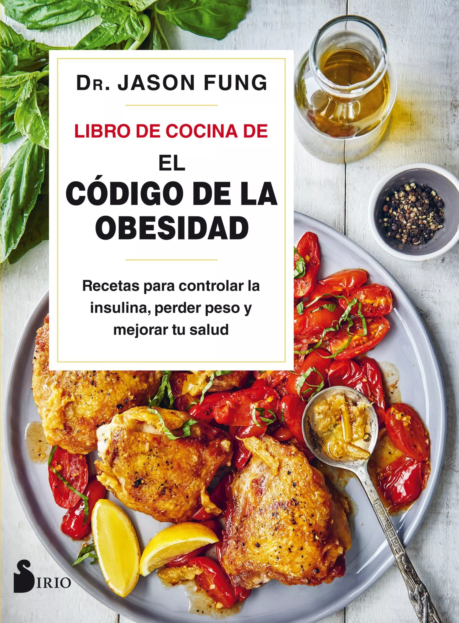 Portada del Libro Libro De Cocina De El Codigo De La Obesidad: Recetas Para Controlar La de Jason Fung - 9788418000089