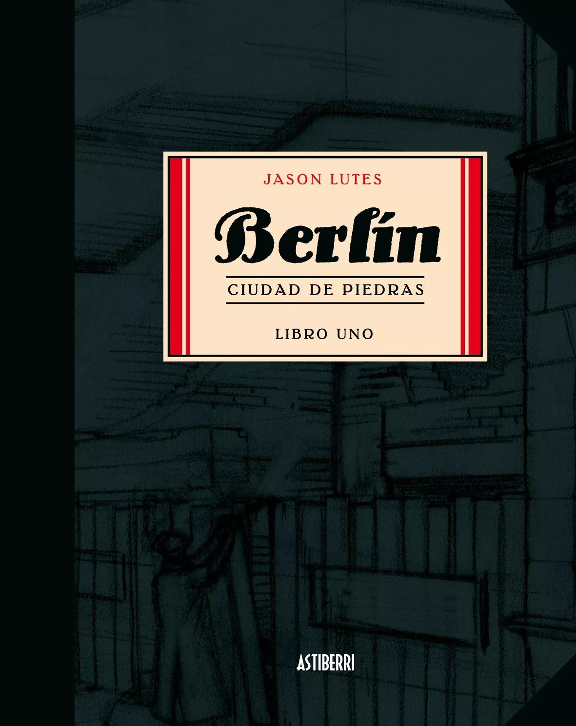 Portada del Libro Berlin 1 Ciudad De Piedras de Jason Lutes - 9788493538590