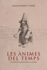 Portada del Libro Les Animes Del Temps de Jaume Borras I Ferre - 9788416342365