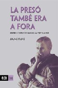 Portada del Libro La Preso Tambe Era A Fora: Dones I Nens Victimes De La Postguerra de Jaume Fabre - 9788496767256