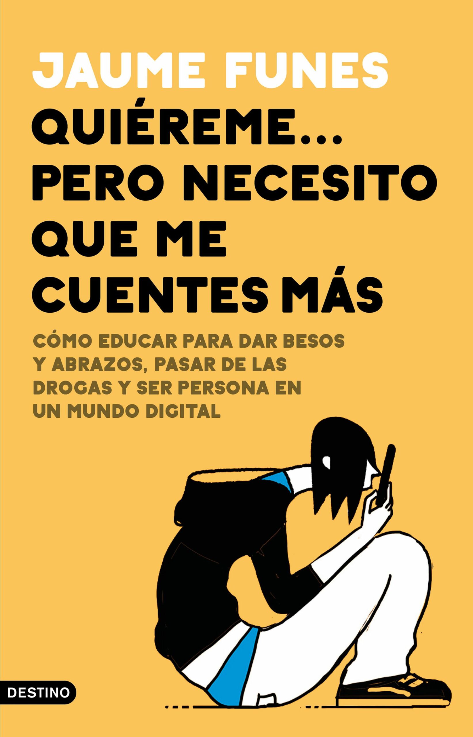 Portada del Libro Quiereme Pero Necesito Que Me Cuentes Mas de Jaume Funes - 9788423357703