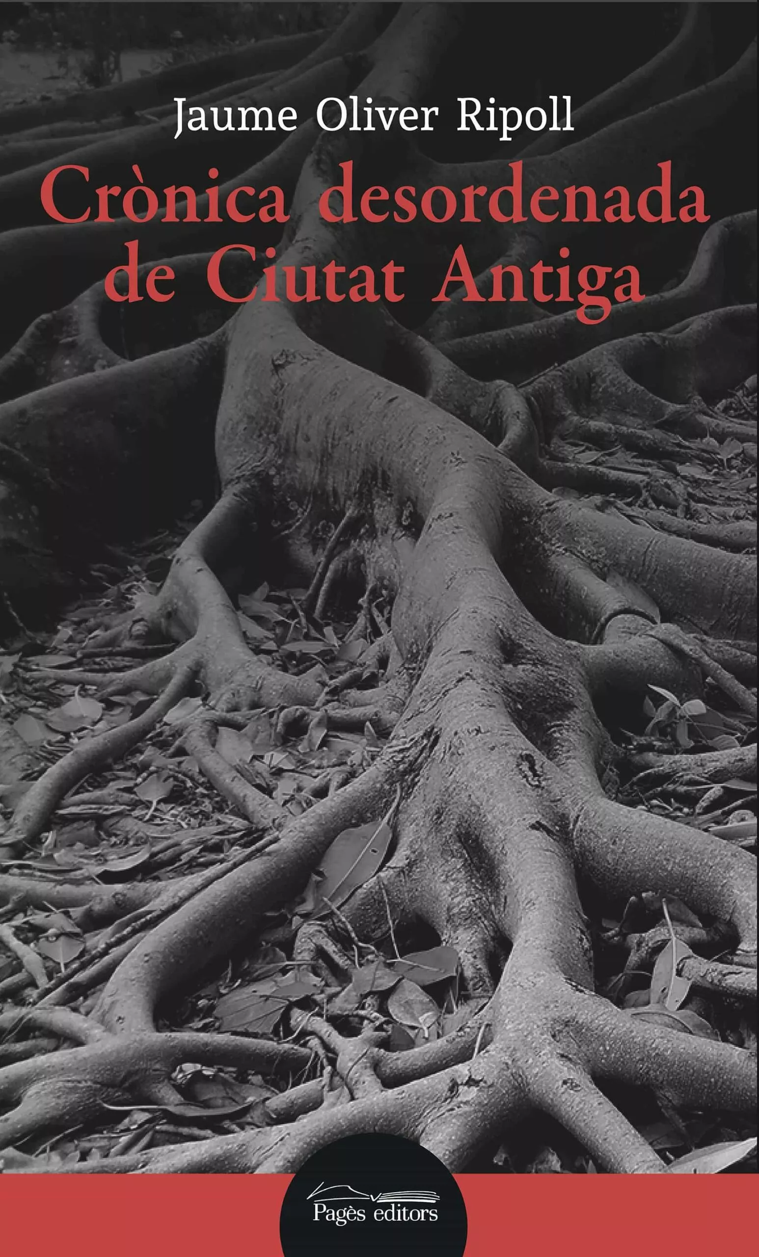 Portada del Libro Cronica Desordenada De Ciutat Antiga de Jaume Oliver Ripoll - 9788413031316