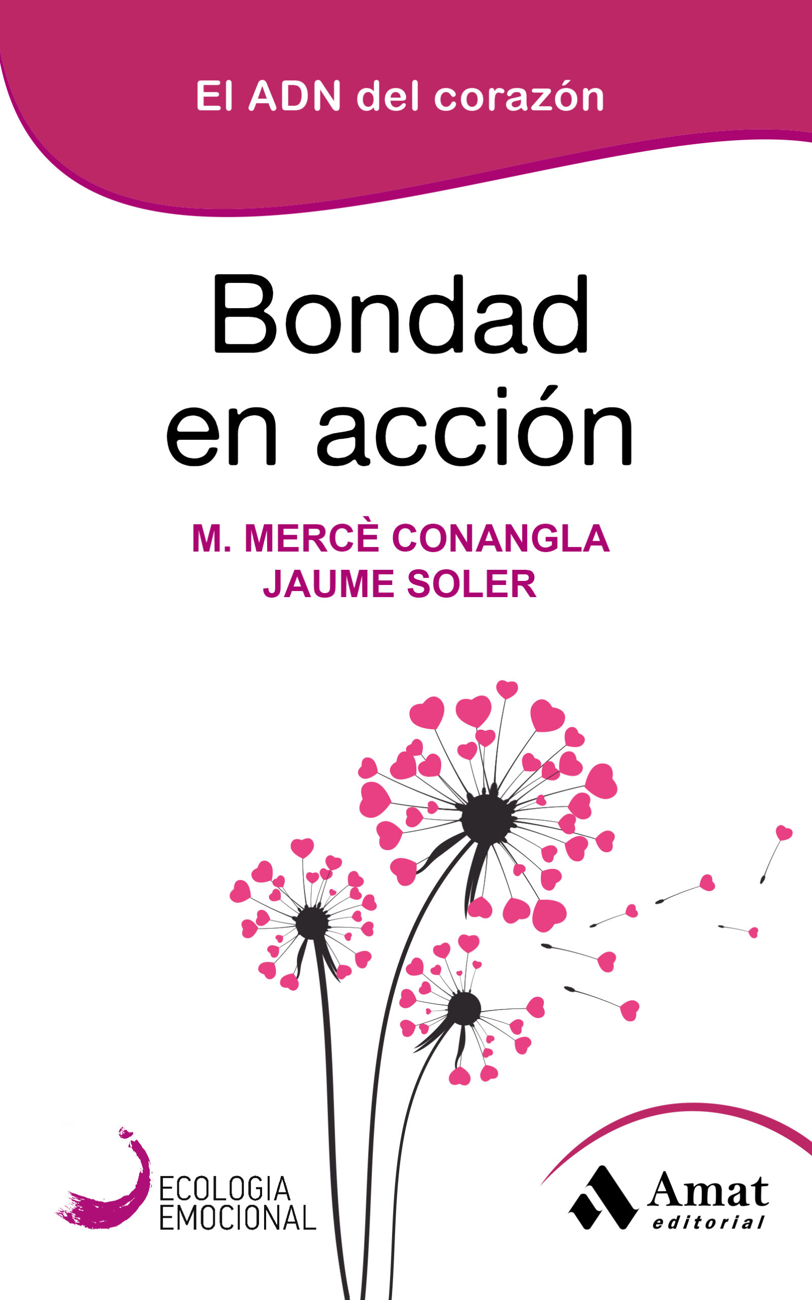 Portada del Libro Bondad En Accion. El Adn Del Corazón de Jaume Soler - 9788418114168