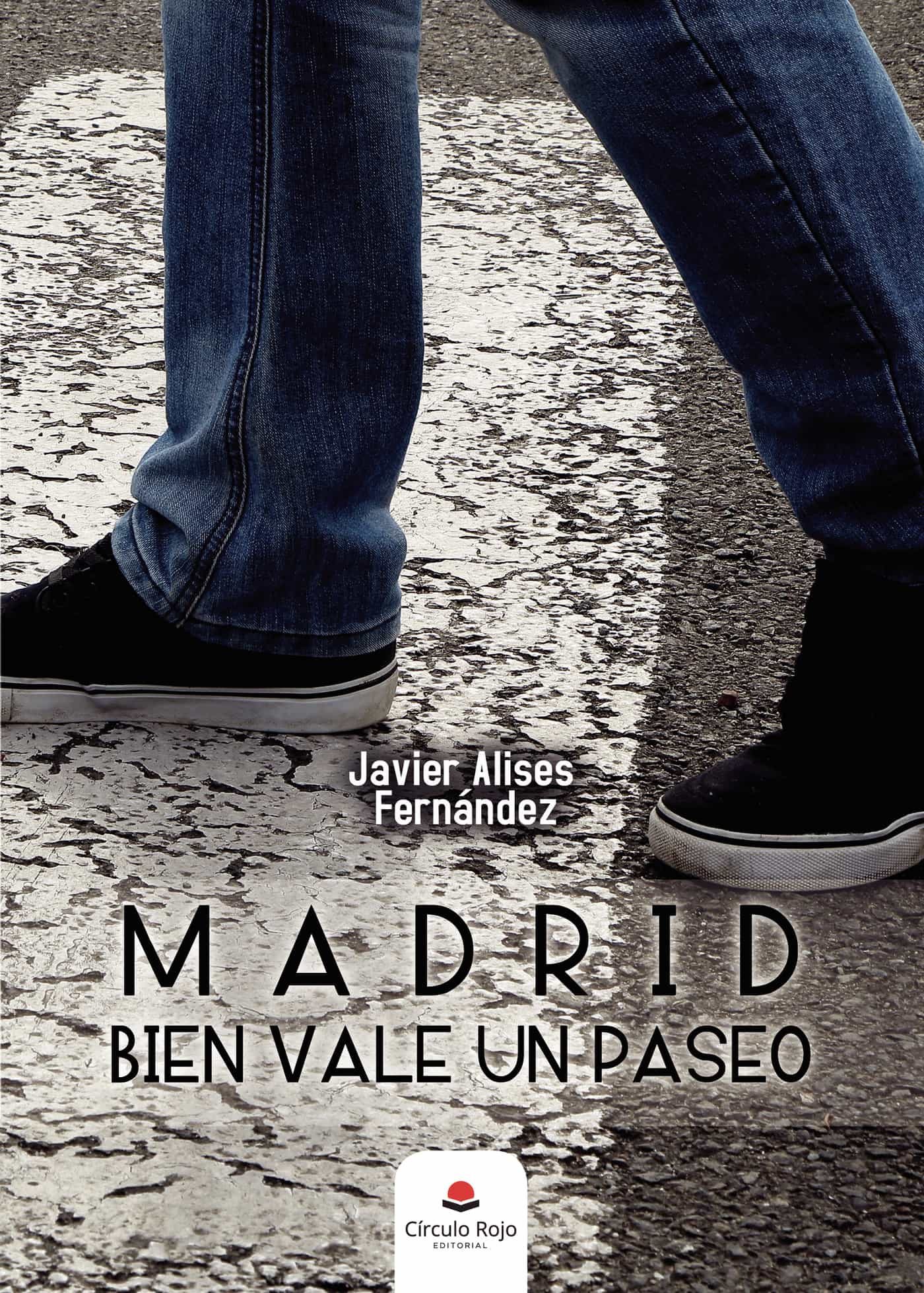 Portada del Libro Madrid Bien Vale Un Paseo de Javier Alises Fernandez - 9788413383682