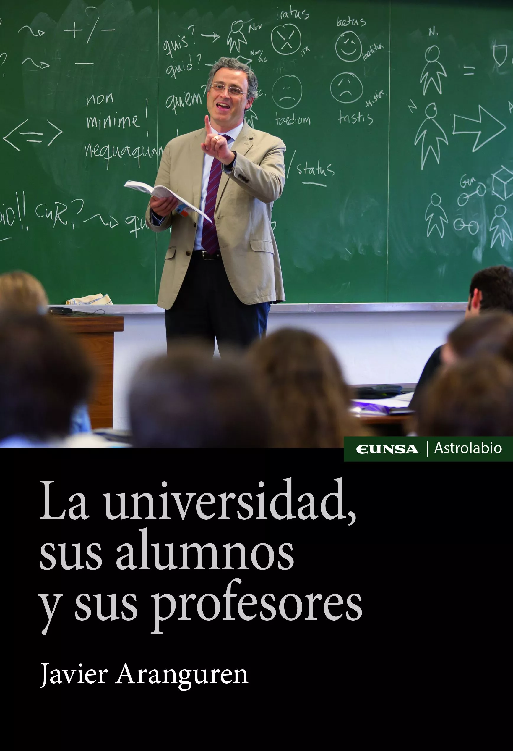 Portada del Libro La Universidad Sus Alumnos Y Sus Profesores de Javier Aranguren Echevarria - 9788431334017