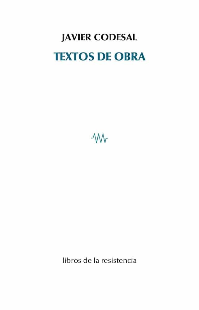 Portada del Libro Textos De Obra de Javier Codesal - 9788415766582