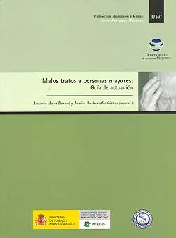 Portada del Libro Malos Tratos A Personas Mayores: Guia De Actuacion de Javier (Coords.) Barbero Gutierrez - 9788484460855