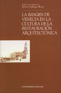Portada del Libro La Imagen De Venecia En La Cultura De La Restauracion Arquitecton Ica de Javier (Ed.) Gallego Roca - 9788433832290