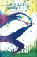 Portada del Libro La Suerte Cambia La Vida (Premio Hispanoamericano De Poesia Para Niños de Javier España - 9789681674328