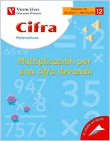 Portada del Libro 12. Cifra Multiplicacion Por Una Cifra Llevando (Educacion Primar Ia M de Javier Fraile Martin - 9788431680626