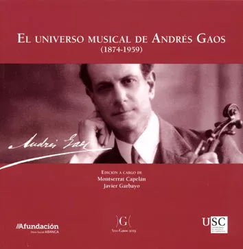 Portada del Libro El Universo Musical De Andres Gaos (1874-1959) de Javier Garbayo - 9788417595340