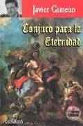 Portada del Libro Conjuro Para La Eternidad de Javier Gimeno - 9788484545378
