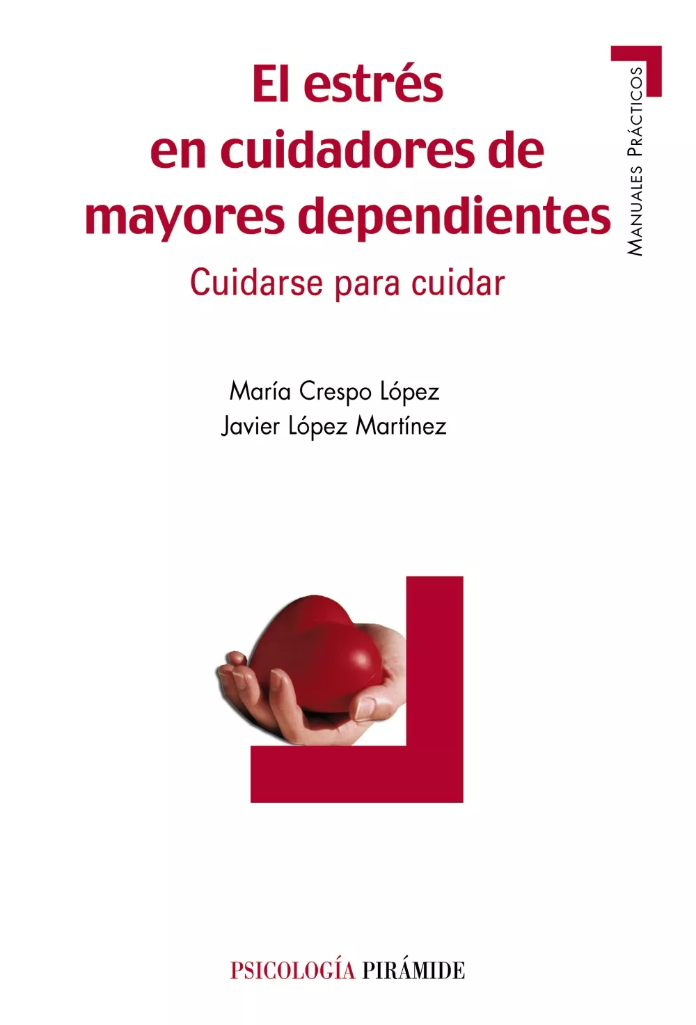 Portada del Libro El Estres En Cuidadores De Mayores Dependientes: Cuidarse Para Cu Idar de Javier Lopez Martinez - 9788436820898