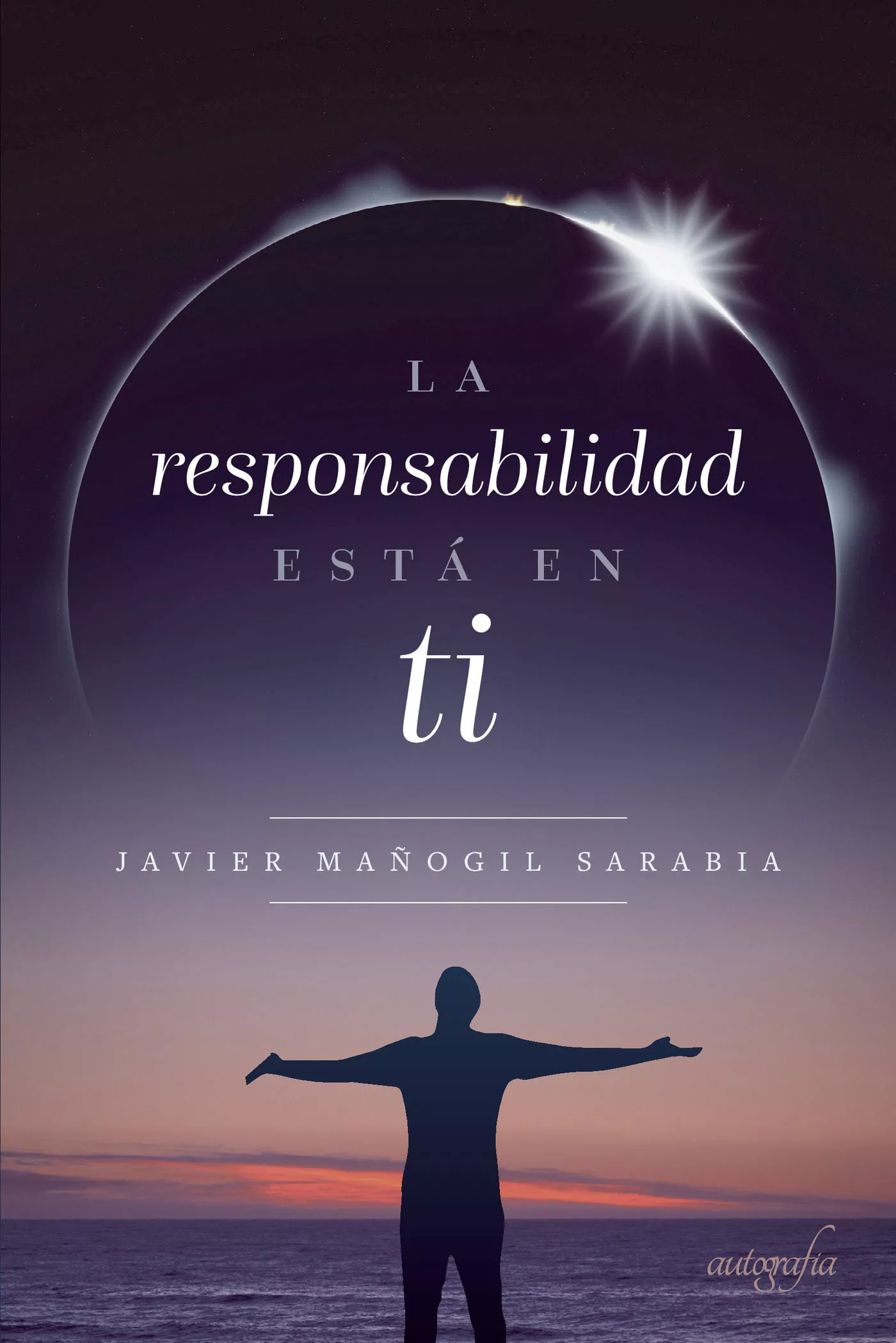 Portada del Libro La Responsabilidad Está En Ti de Javier Mañoguil Sarabia - 9788417654757