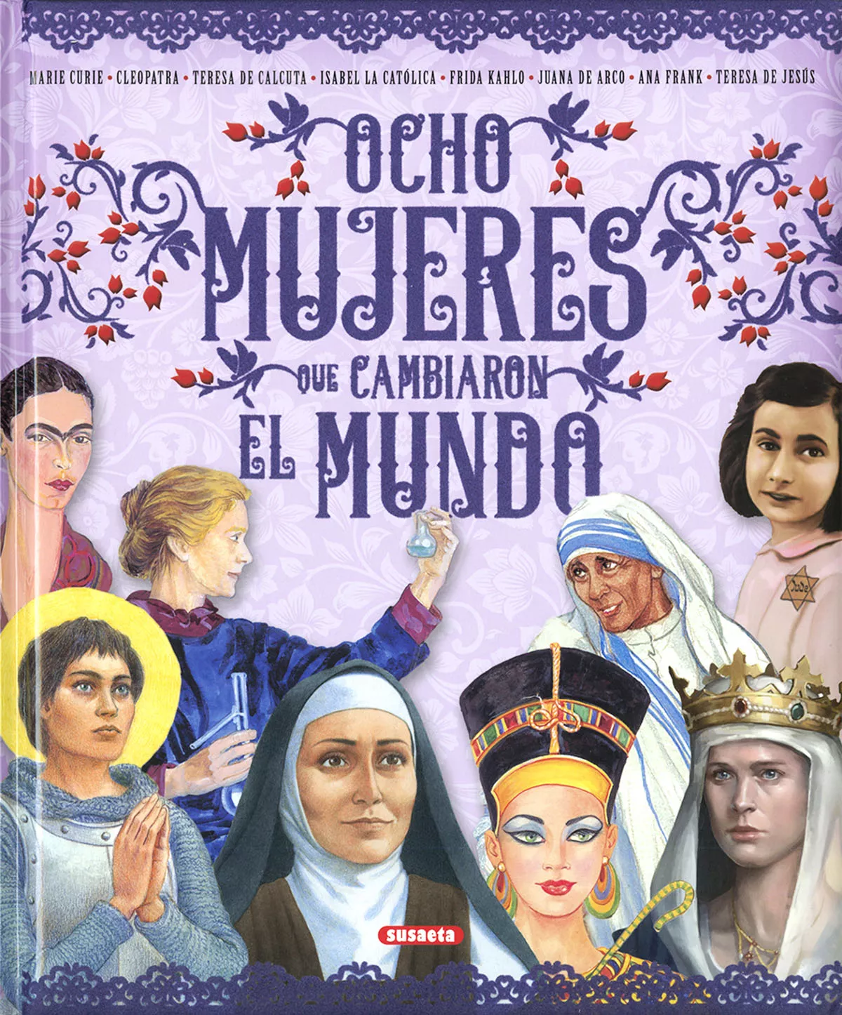 Portada del Libro Ocho Mujeres Que Cambiaron El Mundo de Javier Manso - 9788467768749