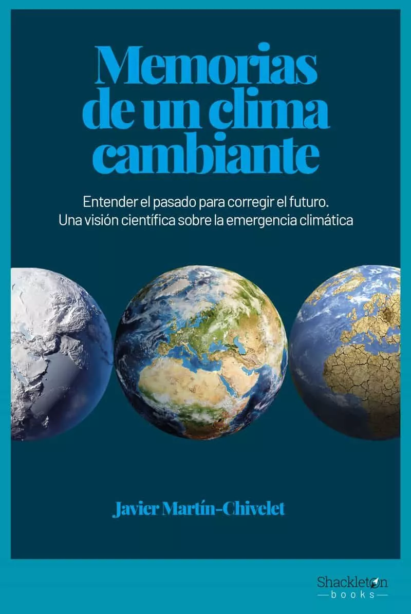 Portada del Libro Memorias De Un Clima Cambiante: Entender El Pasado Para Corregir El Fu de Javier Martin Chivelet - 9788417822910