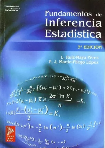 Portada del Libro Fundamentos De Inferencia Estadistica (3ª Ed.) de Javier Martin Pliego Lopez - 9788497323543