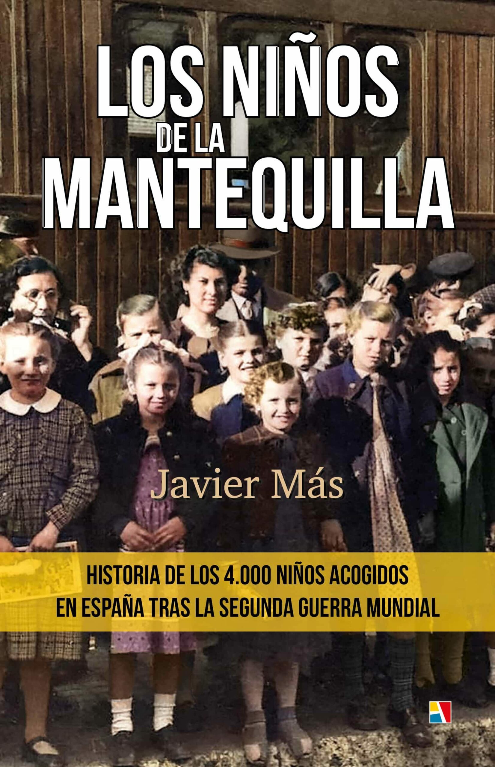 Portada del Libro Los Niños De La Mantequilla. Historia De Los 4000 Niños Acogidos En Es de Javier Mas - 9788497391931