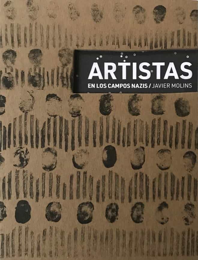 Portada del Libro Artistas En Los Campos Nazis de Javier Molins - 9788494980138