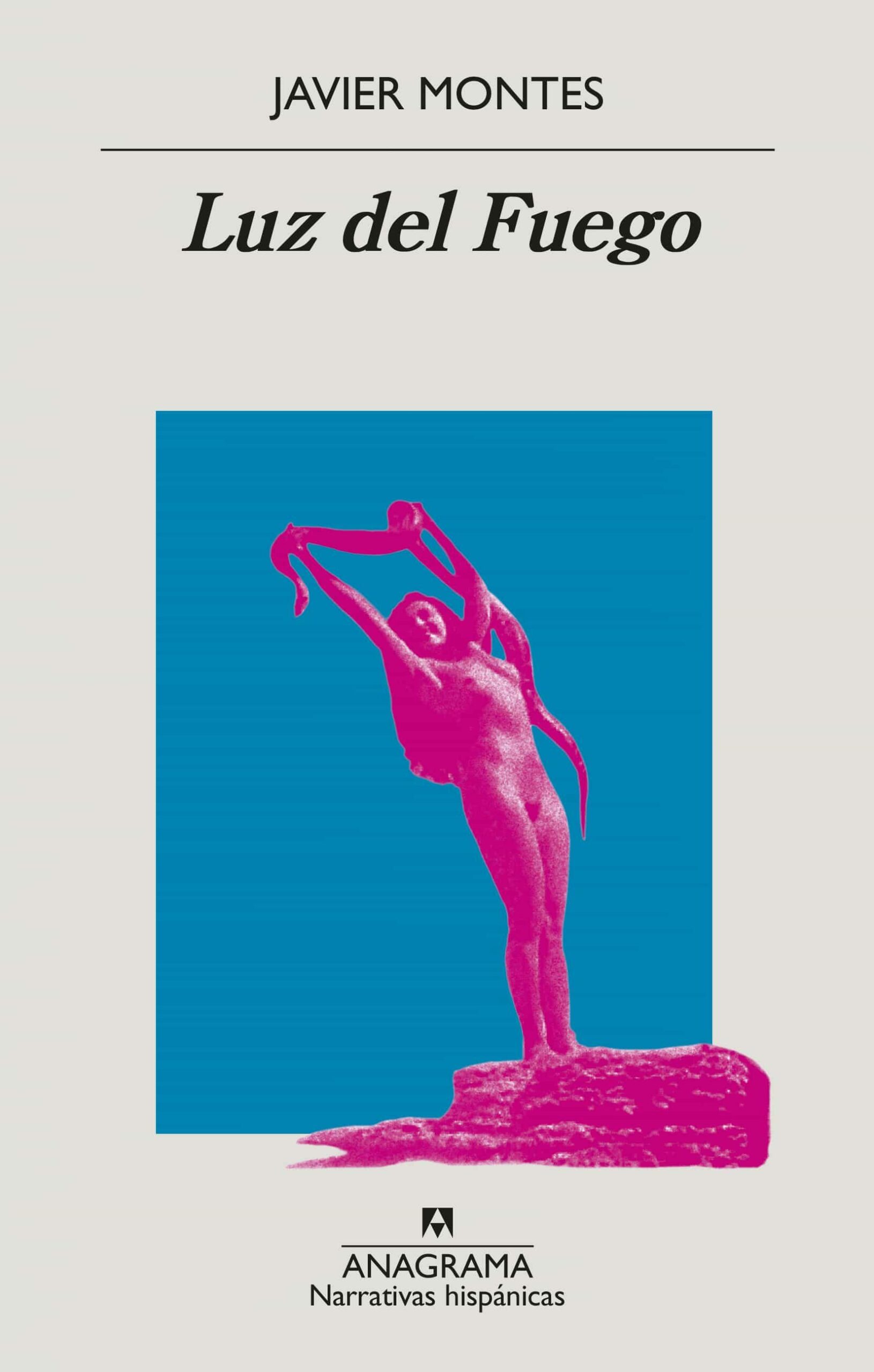 Portada del Libro Luz Del Fuego de Javier Montes - 9788433999016