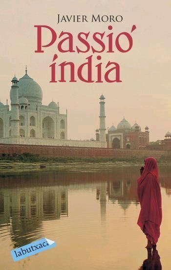 Portada del Libro Passio India (Labutxaca) de Javier Moro - 9788496863309