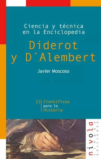 Portada del Libro Diderot Y D Alembert: Ciencia Y Tecnica En La Enciclopedia de Javier Moscoso - 9788495599278