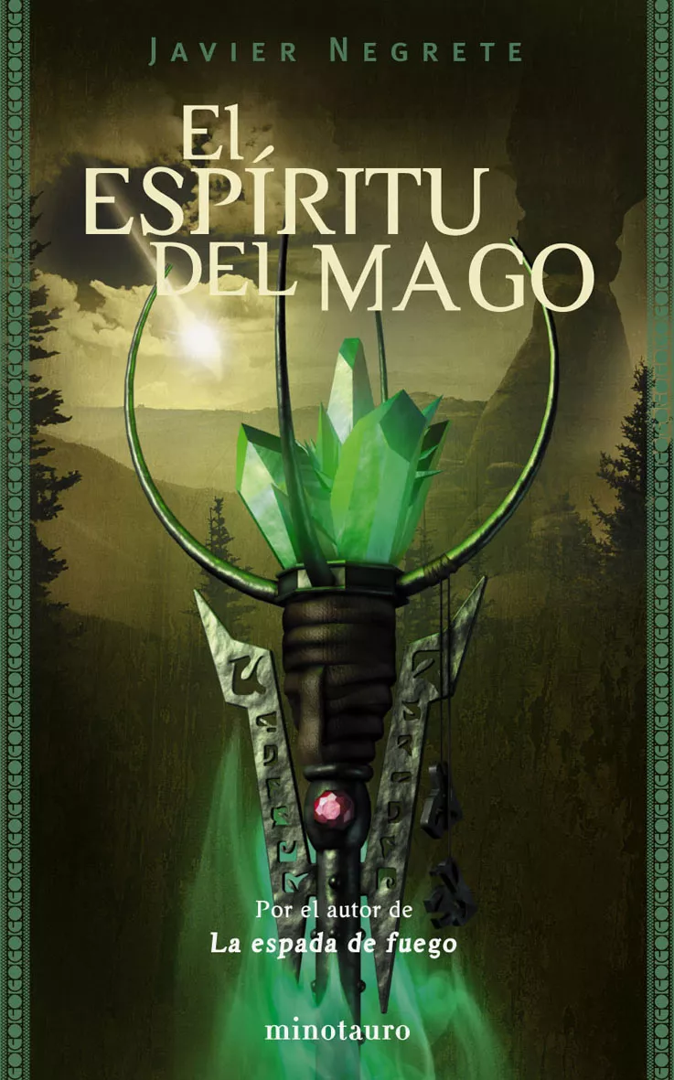 Portada del Libro El Espiritu Del Mago (Tetralogia La Espada De Fuego 2) de Javier Negrete - 9788445075395