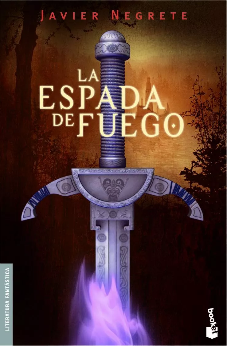 Portada del Libro La Espada De Fuego (Tetralogia La Espada De Fuego 1) de Javier Negrete - 9788445075852