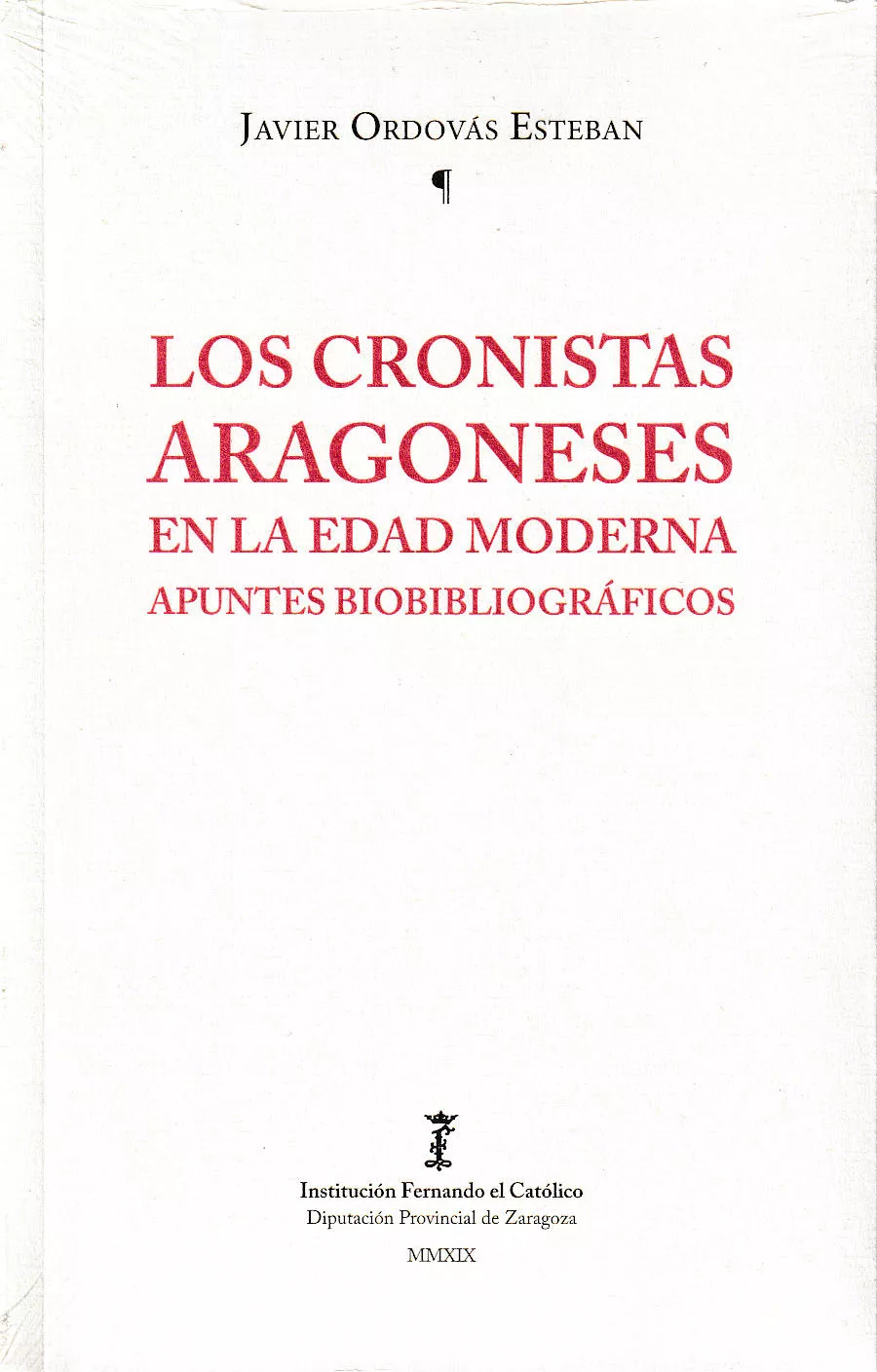 Portada del Libro Los Cronistas Aragoneses En La Edad Moderna: Apuntes Bibliografic Os de Javier Ordovas Esteban - 9788499115634