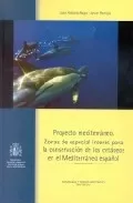 Portada del Libro Proyecto Mediterraneo: Zonas De Especial Interes Para La Conserva Cion de Javier Pantoja - 9788480145749
