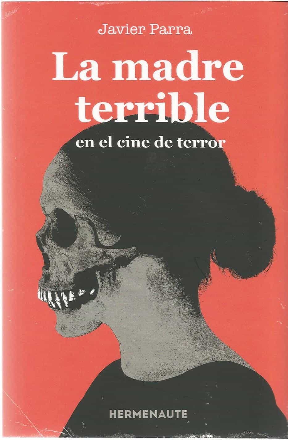 Portada del Libro La Madre Terrible. En El Cine De Terror de Javier Parra - 9788412081930