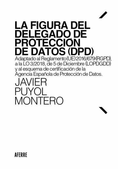 Portada del Libro La Figura Del Delegado De Proteccion De Datos (Dpd) de Javier Puyol Montero - 9788412125689