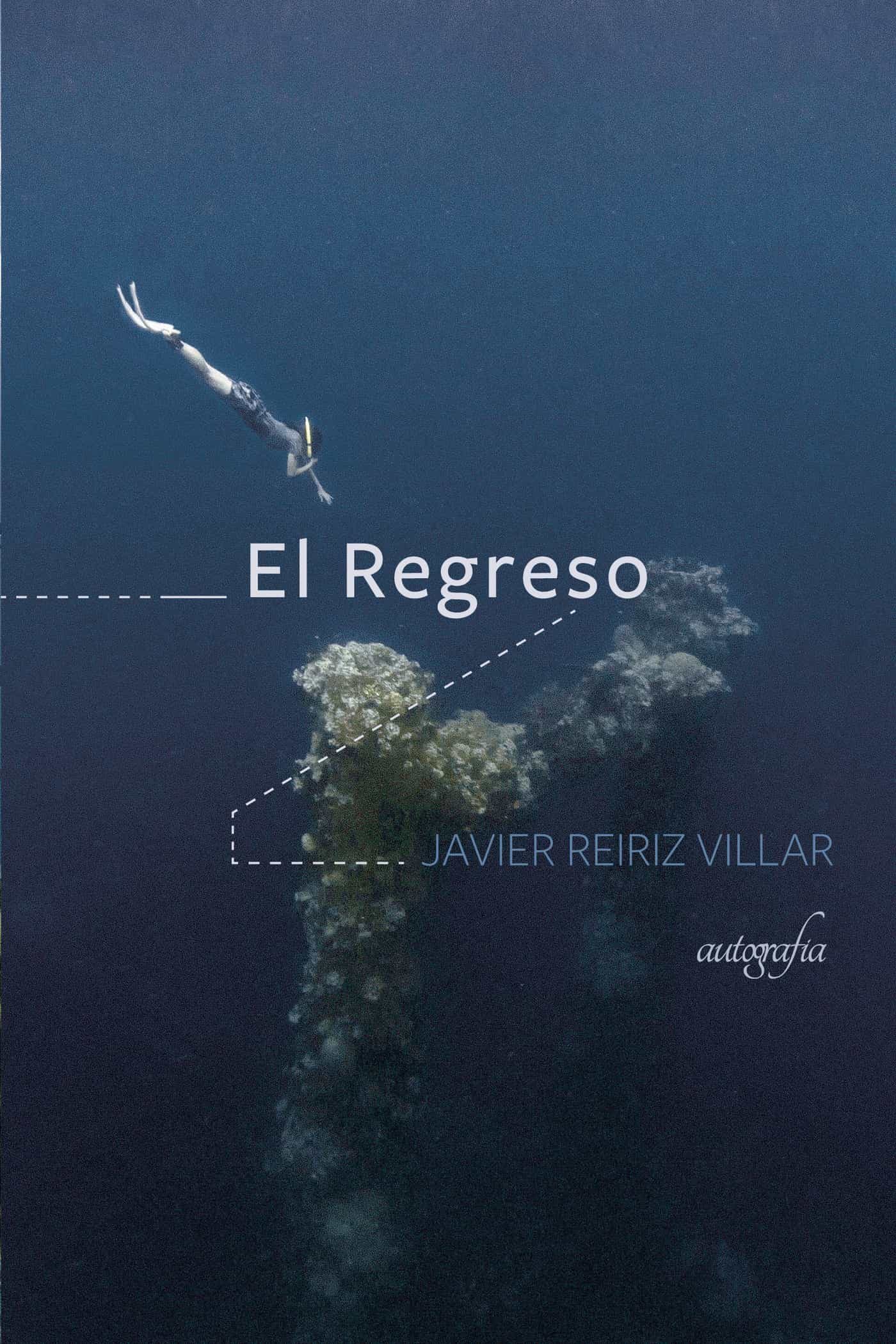 Portada del Libro El Regreso de Javier Reiriz Villar - 9788418028601