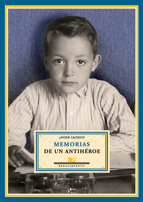 Portada del Libro Memorias De Un Antiheroe de Javier Salvago - 9788484723196