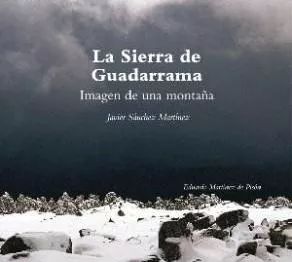 Portada del Libro La Sierra De Guadarrama: Imagen De Una Montaña de Javier Sanchez Martinez - 9788496470057