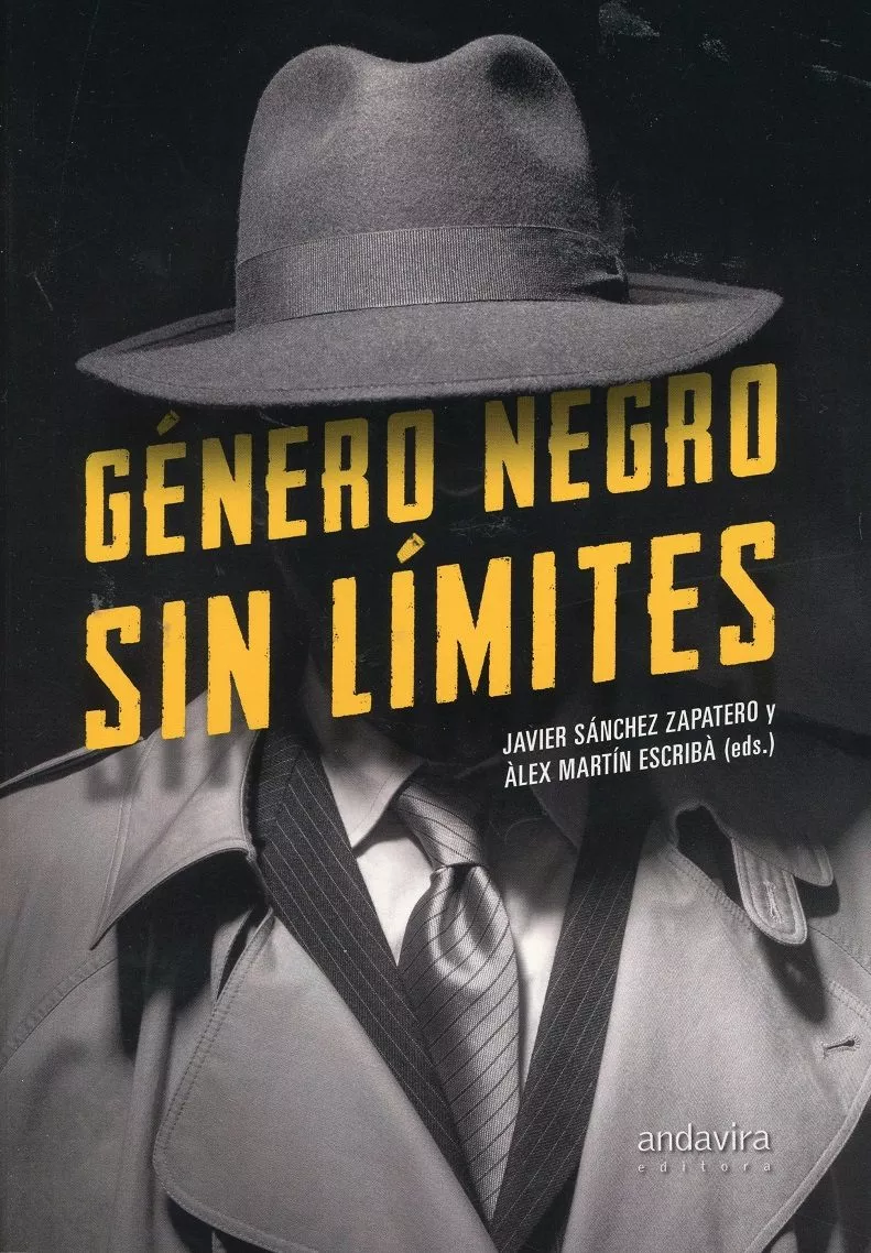 Portada del Libro Genero Negro Sin Limites de Javier Sanchez Zapatero - 9788494987762