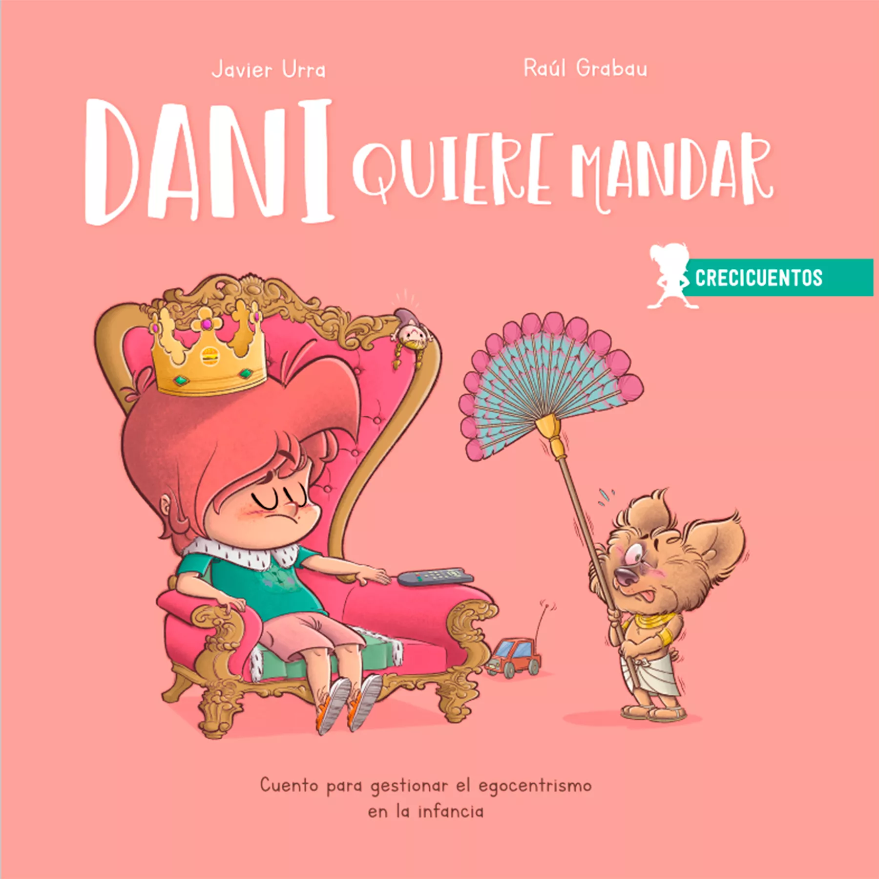 Portada del Libro Crecicuentos :Dani Quiere Mandar de Javier Urra - 9788426727879