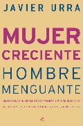 Portada del Libro Mujer Creciente Hombre Menguante: ¿Buscan Las Mujeres Un Compañe Ro Y de Javier Urra Portillo - 9788497346597