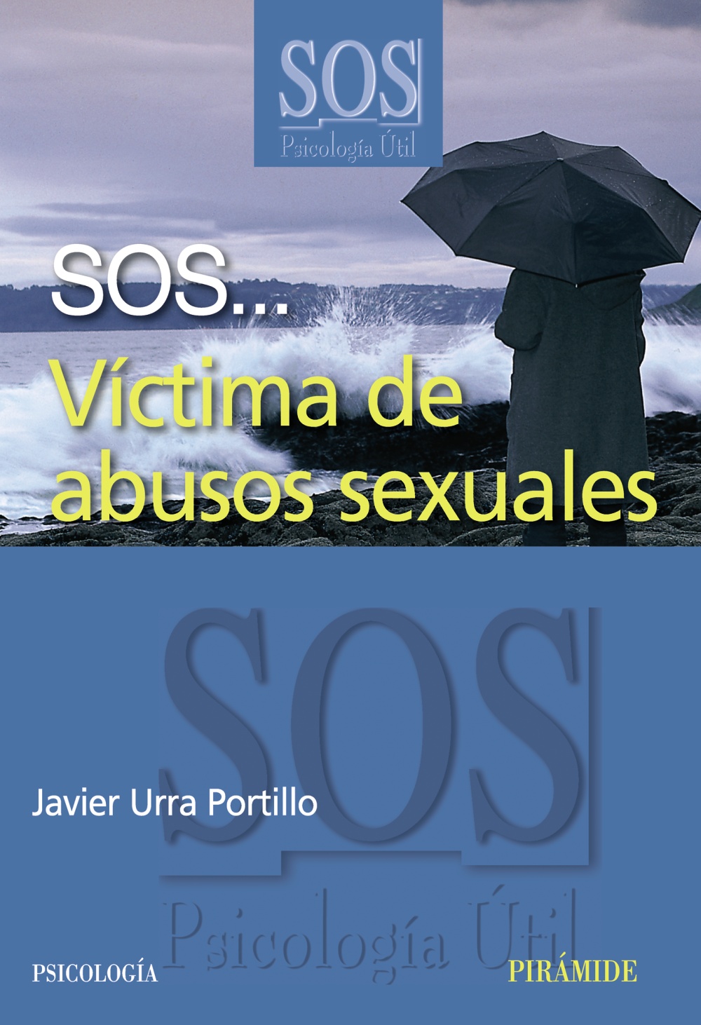 Portada del Libro Sos... Victima De Abusos Sexuales de Javier Urra Portillo - 9788436820836